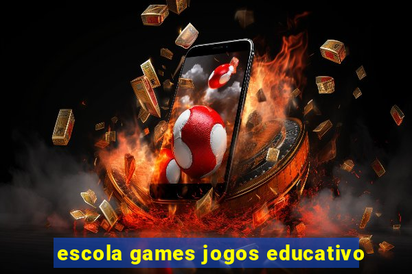 escola games jogos educativo